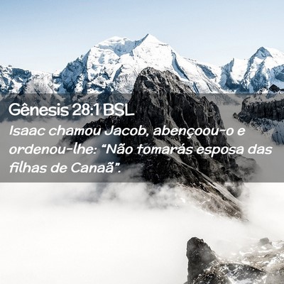 Picture 02 - Gênesis 28:1 BSL - Isaac chamou Jacob, abençoou-o e ordenou-lhe: - Bible Verse Picture