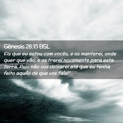 Picture 02 - Gênesis 28:15 BSL - Eis que eu estou com vocês, e os manterei, onde - Bible Verse Picture