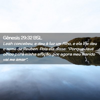 Picture 02 - Gênesis 29:32 BSL - Leah concebeu, e deu à luz um filho, e ela lhe - Bible Verse Picture