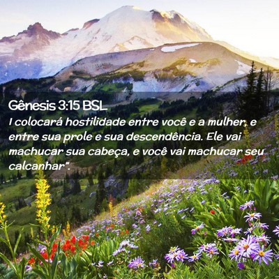 Picture 02 - Gênesis 3:15 BSL - I colocará hostilidade entre você e a mulher, e - Bible Verse Picture