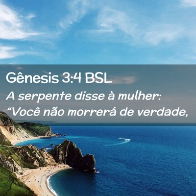 Picture 02 - Gênesis 3:4 BSL - A serpente disse à mulher: “Você não - Bible Verse Picture