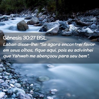 Picture 02 - Gênesis 30:27 BSL - Laban disse-lhe: “Se agora encontrei favor em - Bible Verse Picture