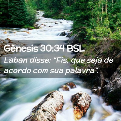Picture 02 - Gênesis 30:34 BSL - Laban disse: “Eis, que seja de acordo com sua - Bible Verse Picture