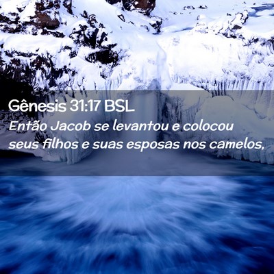 Picture 02 - Gênesis 31:17 BSL - Então Jacob se levantou e colocou seus filhos e - Bible Verse Picture