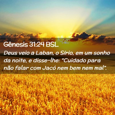 Picture 02 - Gênesis 31:24 BSL - Deus veio a Laban, o Sírio, em um sonho da - Bible Verse Picture