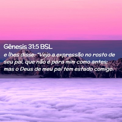 Picture 02 - Gênesis 31:5 BSL - e lhes disse: “Vejo a expressão no rosto de - Bible Verse Picture