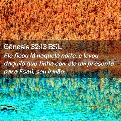 Picture 02 - Gênesis 32:13 BSL - Ele ficou lá naquela noite, e levou daquilo que - Bible Verse Picture