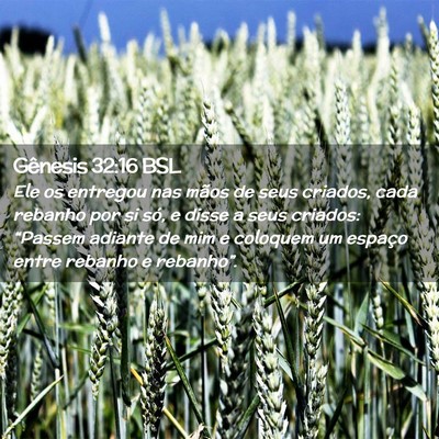 Picture 02 - Gênesis 32:16 BSL - Ele os entregou nas mãos de seus criados, cada - Bible Verse Picture