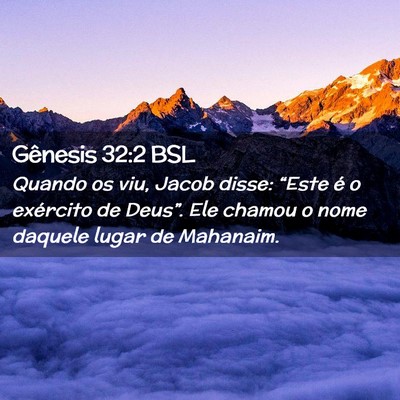 Picture 02 - Gênesis 32:2 BSL - Quando os viu, Jacob disse: “Este é o - Bible Verse Picture