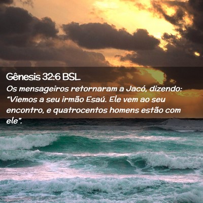 Picture 02 - Gênesis 32:6 BSL - Os mensageiros retornaram a Jacó, dizendo: - Bible Verse Picture