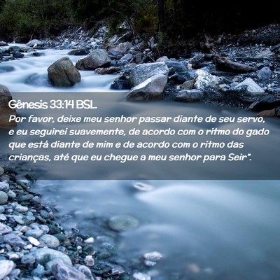 Picture 02 - Gênesis 33:14 BSL - Por favor, deixe meu senhor passar diante de seu - Bible Verse Picture