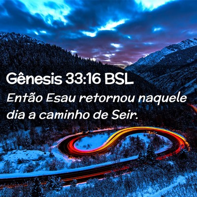 Picture 02 - Gênesis 33:16 BSL - Então Esau retornou naquele dia a caminho de - Bible Verse Picture