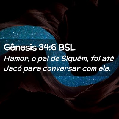 Picture 02 - Gênesis 34:6 BSL - Hamor, o pai de Siquém, foi até Jacó para - Bible Verse Picture