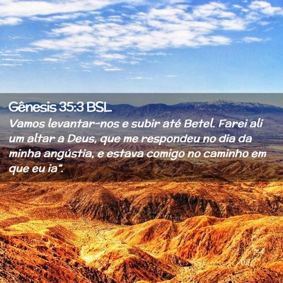 Picture 02 - Gênesis 35:3 BSL - Vamos levantar-nos e subir até Betel. Farei ali - Bible Verse Picture