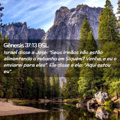 Picture 02 - Gênesis 37:13 BSL - Israel disse a José: “Seus irmãos não estão - Bible Verse Picture