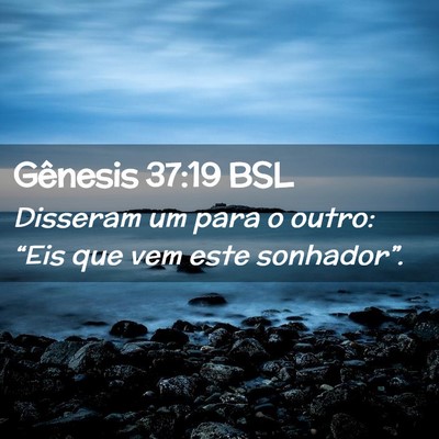 Picture 02 - Gênesis 37:19 BSL - Disseram um para o outro: “Eis que vem este - Bible Verse Picture