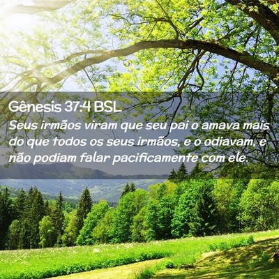 Picture 02 - Gênesis 37:4 BSL - Seus irmãos viram que seu pai o amava mais do - Bible Verse Picture
