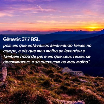 Picture 02 - Gênesis 37:7 BSL - pois eis que estávamos amarrando feixes no - Bible Verse Picture