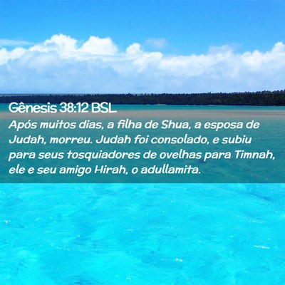 Picture 02 - Gênesis 38:12 BSL - Após muitos dias, a filha de Shua, a esposa de - Bible Verse Picture