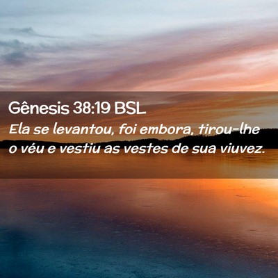 Picture 02 - Gênesis 38:19 BSL - Ela se levantou, foi embora, tirou-lhe o véu e - Bible Verse Picture