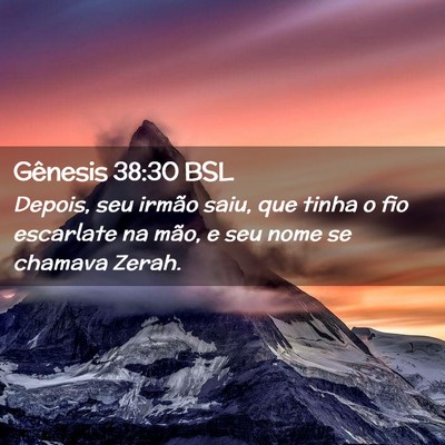 Picture 02 - Gênesis 38:30 BSL - Depois, seu irmão saiu, que tinha o fio - Bible Verse Picture