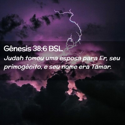 Picture 02 - Gênesis 38:6 BSL - Judah tomou uma esposa para Er, seu primogênito, - Bible Verse Picture