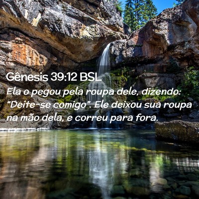 Picture 02 - Gênesis 39:12 BSL - Ela o pegou pela roupa dele, dizendo: “Deite-se - Bible Verse Picture