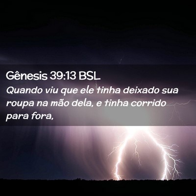 Picture 02 - Gênesis 39:13 BSL - Quando viu que ele tinha deixado sua roupa na - Bible Verse Picture