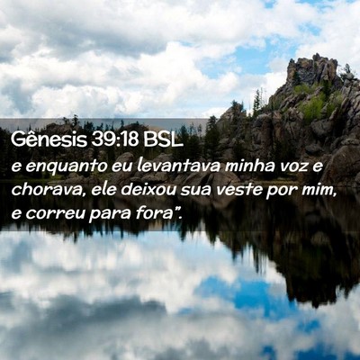 Picture 02 - Gênesis 39:18 BSL - e enquanto eu levantava minha voz e chorava, ele - Bible Verse Picture