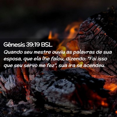 Picture 02 - Gênesis 39:19 BSL - Quando seu mestre ouviu as palavras de sua - Bible Verse Picture