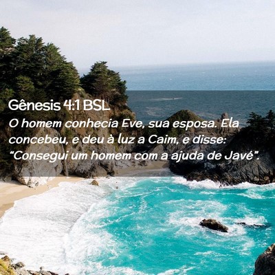 Picture 02 - Gênesis 4:1 BSL - O homem conhecia Eve, sua esposa. Ela concebeu, e - Bible Verse Picture