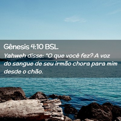 Picture 02 - Gênesis 4:10 BSL - Yahweh disse: “O que você fez? A voz do sangue - Bible Verse Picture