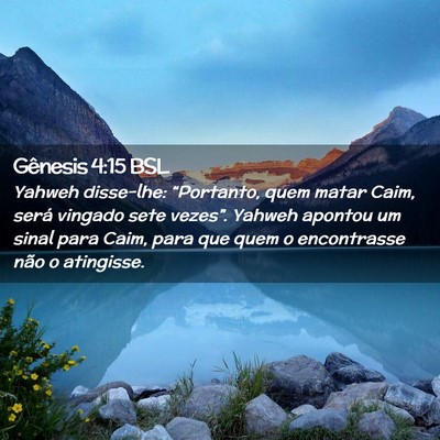Picture 02 - Gênesis 4:15 BSL - Yahweh disse-lhe: “Portanto, quem matar Caim, - Bible Verse Picture