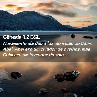 Picture 02 - Gênesis 4:2 BSL - Novamente ela deu à luz, ao irmão de Caim, - Bible Verse Picture