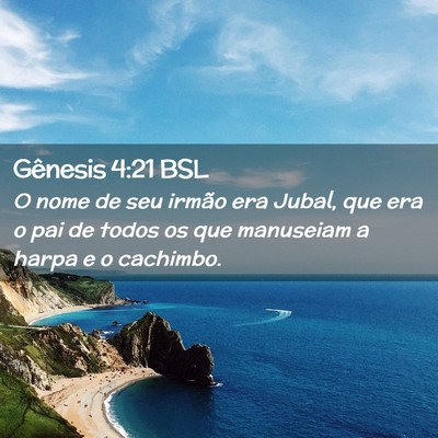 Picture 02 - Gênesis 4:21 BSL - O nome de seu irmão era Jubal, que era o pai de - Bible Verse Picture