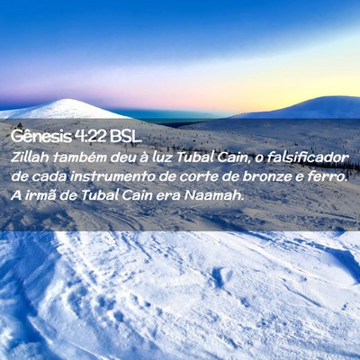 Picture 02 - Gênesis 4:22 BSL - Zillah também deu à luz Tubal Cain, o - Bible Verse Picture