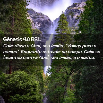 Picture 02 - Gênesis 4:8 BSL - Caim disse a Abel, seu irmão: “Vamos para o - Bible Verse Picture