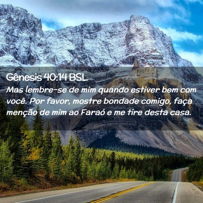 Picture 02 - Gênesis 40:14 BSL - Mas lembre-se de mim quando estiver bem com - Bible Verse Picture