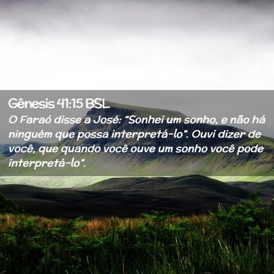 Picture 02 - Gênesis 41:15 BSL - O Faraó disse a José: “Sonhei um sonho, e - Bible Verse Picture