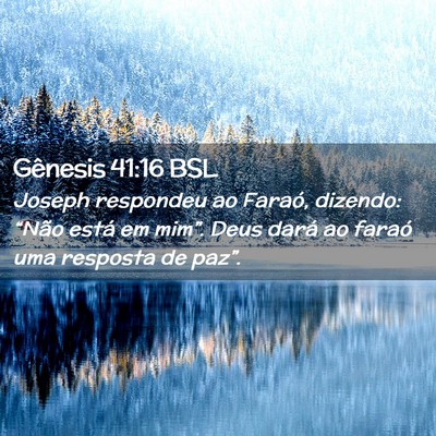 Picture 02 - Gênesis 41:16 BSL - Joseph respondeu ao Faraó, dizendo: “Não - Bible Verse Picture