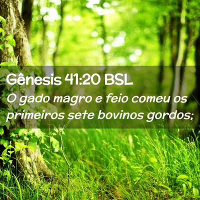 Picture 02 - Gênesis 41:20 BSL - O gado magro e feio comeu os primeiros sete - Bible Verse Picture
