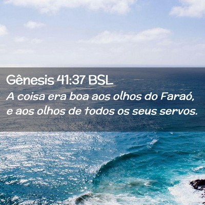 Picture 02 - Gênesis 41:37 BSL - A coisa era boa aos olhos do Faraó, e aos olhos - Bible Verse Picture