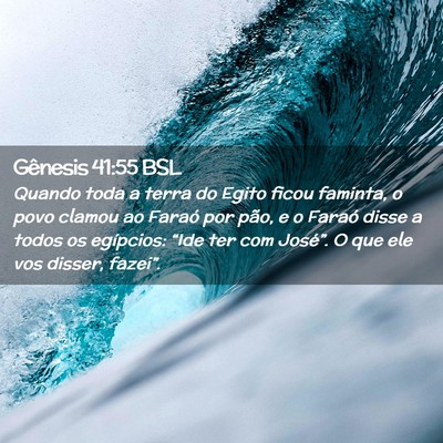 Picture 02 - Gênesis 41:55 BSL - Quando toda a terra do Egito ficou faminta, o - Bible Verse Picture