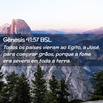Picture 02 - Gênesis 41:57 BSL - Todos os países vieram ao Egito, a José, para - Bible Verse Picture