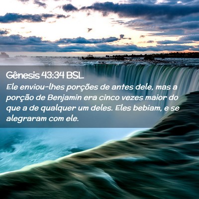 Picture 02 - Gênesis 43:34 BSL - Ele enviou-lhes porções de antes dele, mas a - Bible Verse Picture