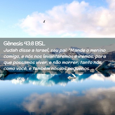 Picture 02 - Gênesis 43:8 BSL - Judah disse a Israel, seu pai: “Mande o menino - Bible Verse Picture