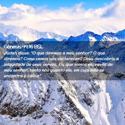Picture 02 - Gênesis 44:16 BSL - Judah disse: “O que diremos a meu senhor? O que - Bible Verse Picture