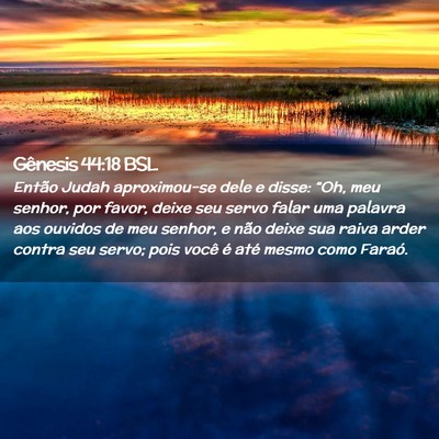 Picture 02 - Gênesis 44:18 BSL - Então Judah aproximou-se dele e disse: “Oh, - Bible Verse Picture