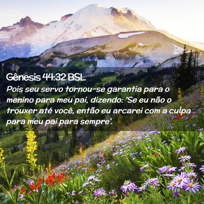 Picture 02 - Gênesis 44:32 BSL - Pois seu servo tornou-se garantia para o menino - Bible Verse Picture