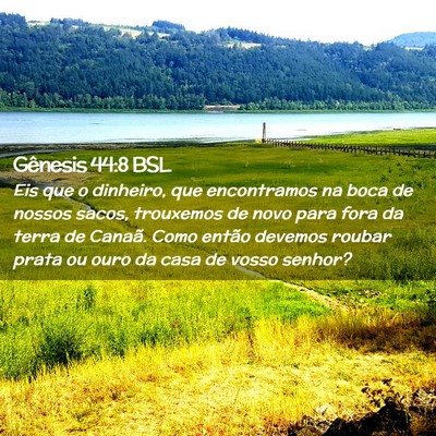 Picture 02 - Gênesis 44:8 BSL - Eis que o dinheiro, que encontramos na boca de - Bible Verse Picture